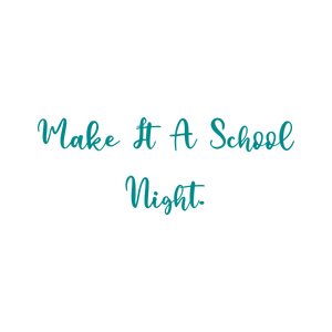 make it a school night quote SVG PNG design with bold lettering