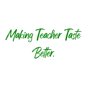 making teacher taste better quote SVG PNG design