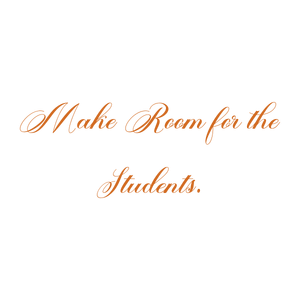 make room for the students quote SVG PNG design with an uplifting message