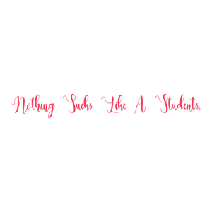 nothing sucks like a students quote SVG PNG design with bold lettering