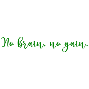 no brain gain quote SVG PNG design with bold lettering, an uplifting message