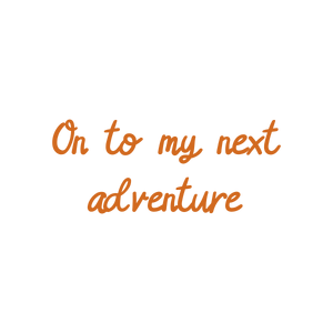 on to my next adventure quote SVG PNG design with hand-drawn style, an uplifting message