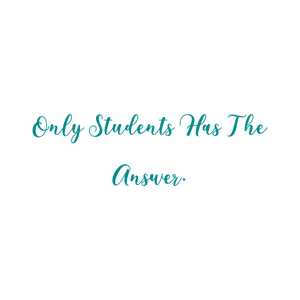 only students has the answer quote SVG PNG design with bold lettering, an uplifting message