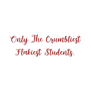 only the crumbliest flakiest students quote SVG PNG design with bold lettering