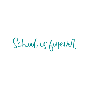 school is forever quote SVG PNG design with an uplifting message