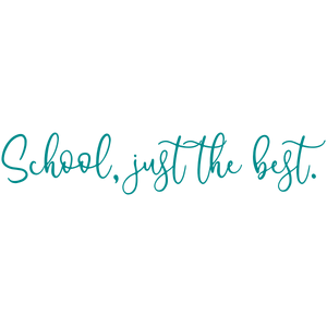 school just the best quote SVG PNG design with an uplifting message