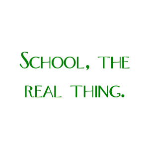 school the real thing quote SVG PNG design with bold lettering, an uplifting message