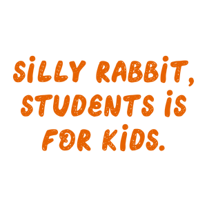 silly rabbit students is for kids quote SVG PNG design with bold lettering