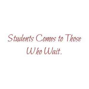 students comes to those who wait quote SVG PNG design