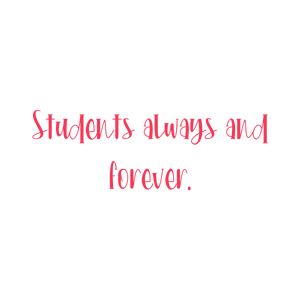 students always and forever quote SVG PNG design with an uplifting message