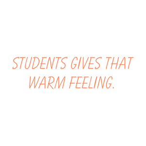 students gives that warm feeling quote SVG PNG design with an uplifting message