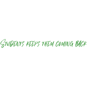 students keeps them coming back quote SVG PNG design with bold lettering, an uplifting message