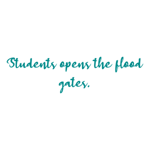 students opens the flood gates quote SVG PNG design with bold lettering, an uplifting message