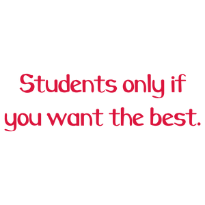 students only if you want the best quote SVG PNG design with bold lettering