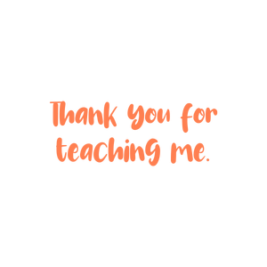 thank you for teaching me quote SVG PNG design