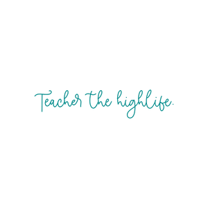 teacher the highlife quote SVG PNG design with an uplifting message