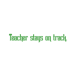 teacher stays on track quote SVG PNG design