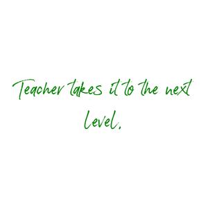 teacher takes it to the next level quote SVG PNG design with an uplifting message