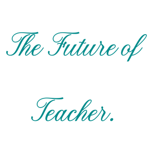 the future of teacher quote SVG PNG design with an uplifting message