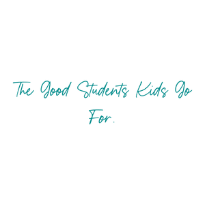 the good students kids go for quote SVG PNG design with an uplifting message