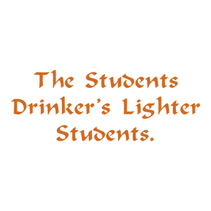 the students drinker's lighter quote SVG PNG design
