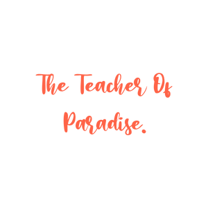 the teacher of paradise quote SVG PNG design with an uplifting message