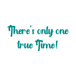 there's only one true time quote SVG PNG design with an uplifting message