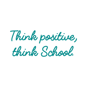 think positive school quote SVG PNG design with an uplifting message
