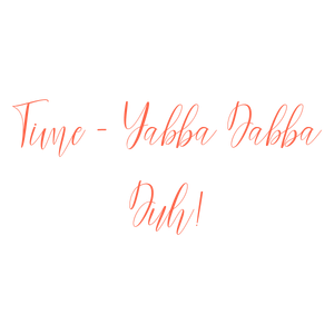 time yabba dabba duh quote SVG PNG design with bold lettering