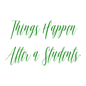 things happen after a students quote SVG PNG design