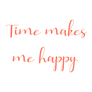 time makes me happy quote SVG PNG design with an uplifting message