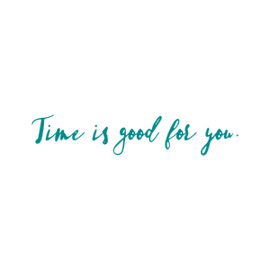 time is good for you quote SVG PNG design with an uplifting message
