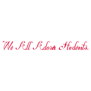 we all adore a students quote SVG PNG design with bold lettering, an uplifting message