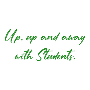 up and away with students quote SVG PNG design with an uplifting message