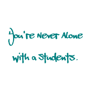 you're never alone with a students quote SVG PNG design with hand-drawn style, bold lettering