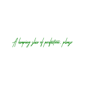 a heaping slice of perfection please559 quote SVG PNG design with bold lettering