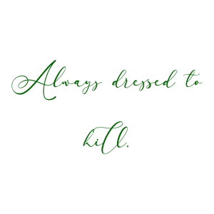 always dressed to kill197 quote SVG PNG design with bold lettering