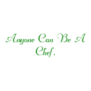 anyone can be a chef31 quote SVG PNG design