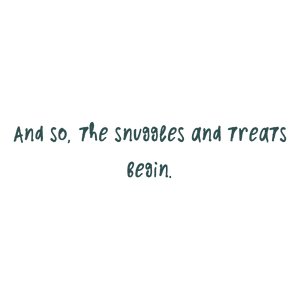 and so the snuggles treats begin322 quote SVG PNG design