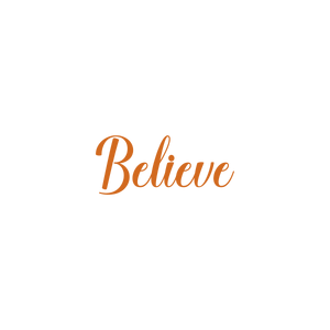 believe296 quote SVG PNG design with bold lettering, an uplifting message