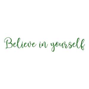 believe in yourself510 quote SVG PNG design with an uplifting message