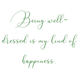 being well dressed is my kind of happiness199 quote SVG PNG design