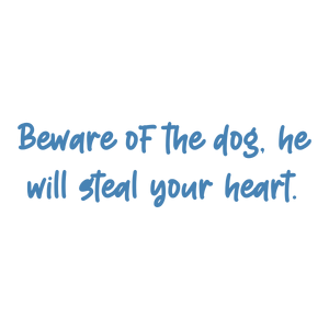 beware of the dog he will steal your heart705 quote SVG PNG design with bold lettering