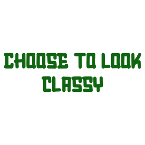 choose to look classy464 quote SVG PNG design with bold lettering