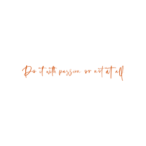 do it with passion or not at all41 quote SVG PNG design with an uplifting message
