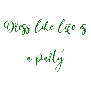 dress like life is a party501 quote SVG PNG design with bold lettering