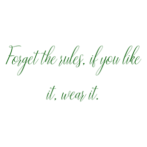 forget the rules if you like it wear it257 quote SVG PNG design with an uplifting message