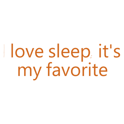 i love sleep it's my favorite quote SVG PNG design with bold lettering