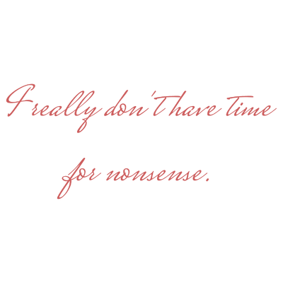 i really don't have time for nonsense quote SVG PNG design with bold lettering
