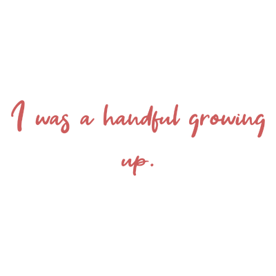 i was a handful growing up quote SVG PNG design with bold lettering, an uplifting message